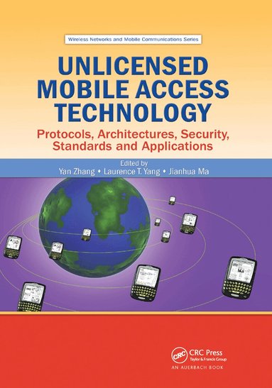 Yan Zhang, Laurence T. Yang, Jianhua Ma - Unlicensed Mobile Access Technology, Häftad
