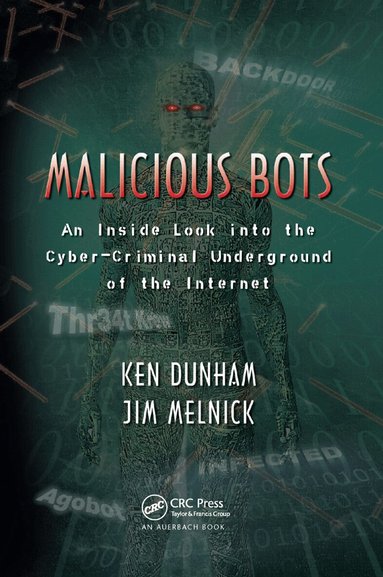Ken Dunham, Jim Melnick - Malicious Bots, Häftad
