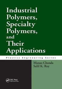 bokomslag Industrial Polymers, Specialty Polymers, and Their Applications