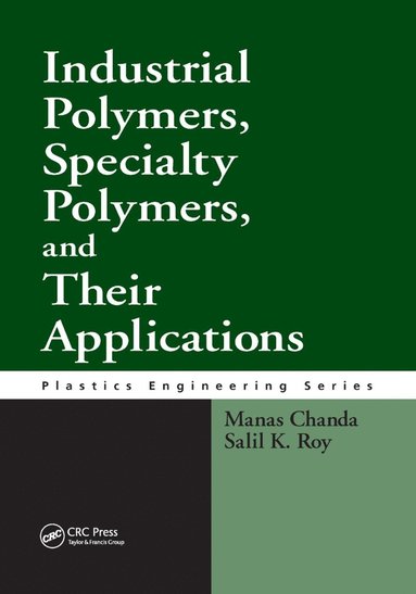 bokomslag Industrial Polymers, Specialty Polymers, and Their Applications