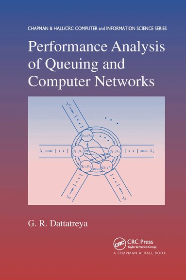 G.R. Dattatreya - Performance Analysis of Queuing and Computer Networks, Häftad