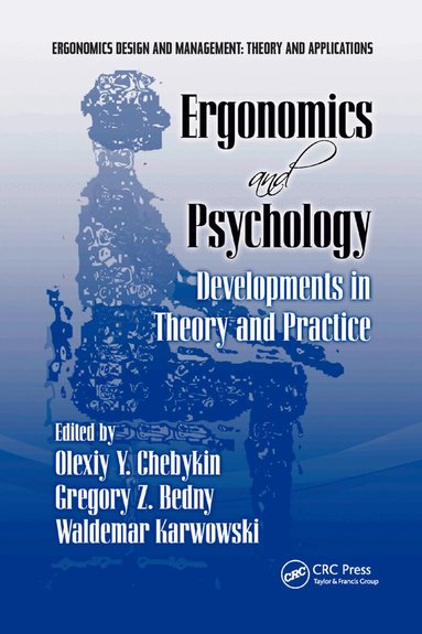 Olexiy Ya Chebykin, Gregory Bedny, Waldemar Karwowski - Ergonomics and Psychology, Häftad