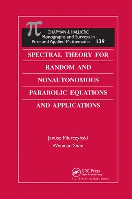 Spectral Theory for Random and Nonautonomous Parabolic Equations and Applications 1