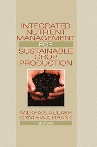 bokomslag Integrated Nutrient Management for Sustainable Crop Production