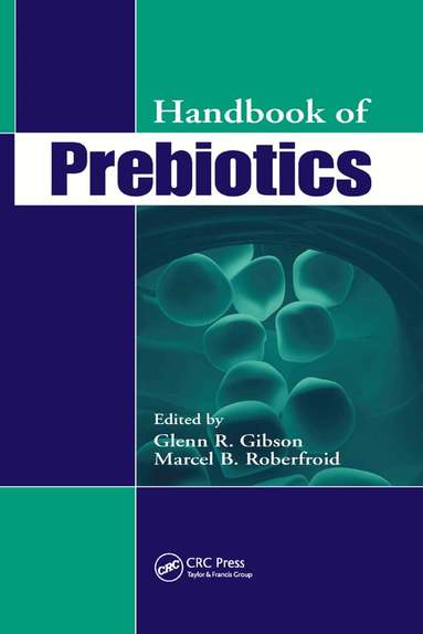 Glenn R. Gibson, Marcel Roberfroid - Handbook of Prebiotics, Häftad