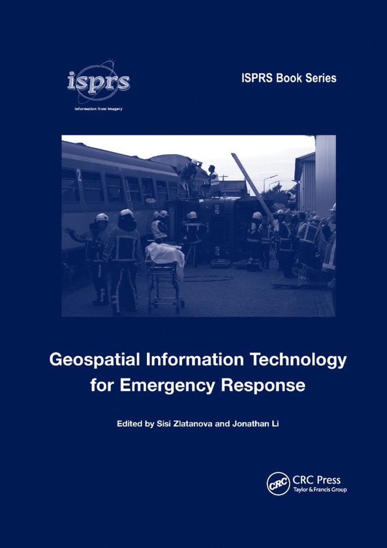 Sisi Zlatanova, Jonathan Li - Geospatial Information Technology for Emergency Response, Häftad