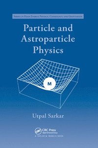 bokomslag Particle and Astroparticle Physics