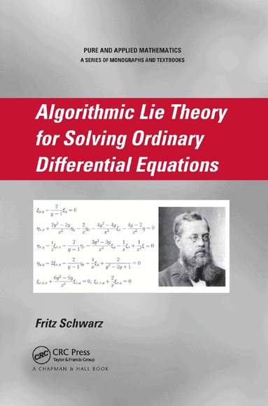 Fritz Schwarz - Algorithmic Lie Theory for Solving Ordinary Differential Equations, Häftad