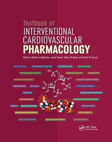 Nicolas Kipshidze, Jawad Fareed, Patrick W. Serruys, Jeff Moses - Textbook of Interventional Cardiovascular Pharmacology, Häftad