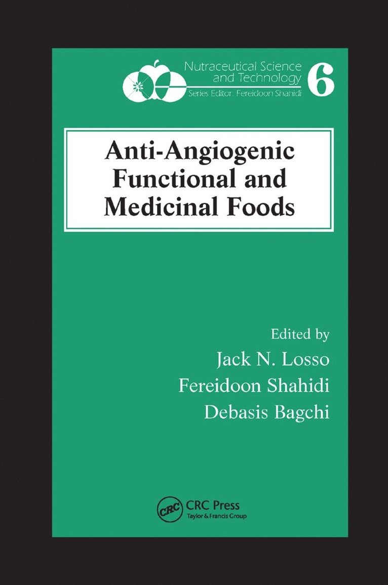 Jack N. Losso, Fereidoon Shahidi, Debasis Bagchi - Anti-Angiogenic Functional and Medicinal Foods, Häftad