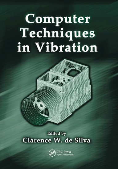 Clarence W. de Silva - Computer Techniques in Vibration, Häftad