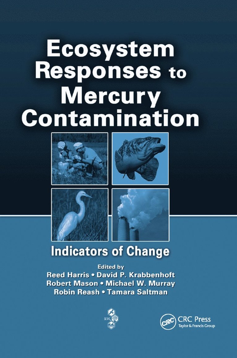 Reed Harris, Michael W. Murray, Tamara Saltman, Robert Mason, David P. Krabbenhoft, Robin Reash - Ecosystem Responses to Mercury Contamination, Häftad