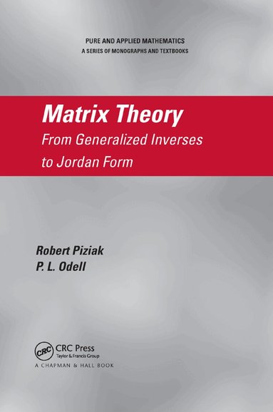 Robert Piziak, P.L. Odell - Matrix Theory, Häftad