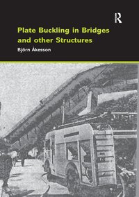 bokomslag Plate Buckling in Bridges and Other Structures