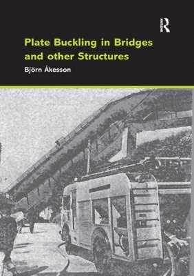 bokomslag Plate Buckling in Bridges and Other Structures