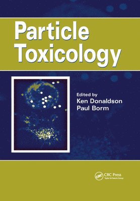 Ken Donaldson, Paul Borm - Particle Toxicology, Häftad