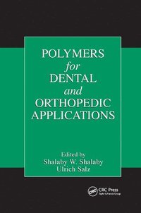 bokomslag Polymers for Dental and Orthopedic Applications