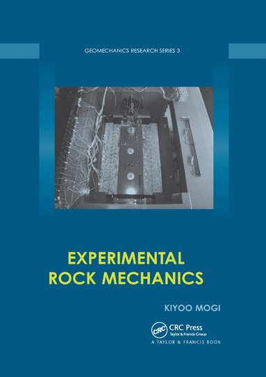 Kiyoo Mogi - Experimental Rock Mechanics, Häftad