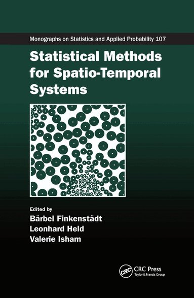 Barbel Finkenstadt, Leonhard Held, Valerie Isham - Statistical Methods for Spatio-Temporal Systems, Häftad