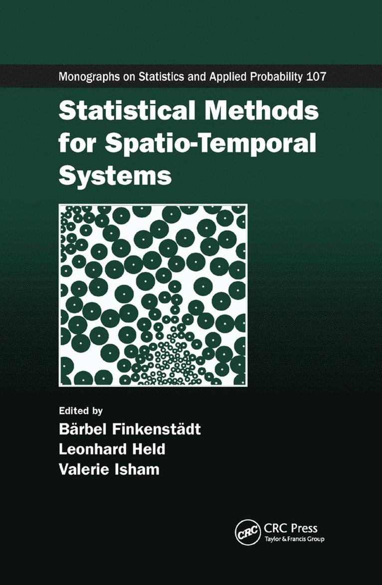 Barbel Finkenstadt, Leonhard Held, Valerie Isham - Statistical Methods for Spatio-Temporal Systems, Häftad