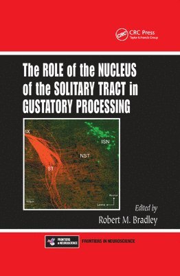 bokomslag The Role of the Nucleus of the Solitary Tract in Gustatory Processing