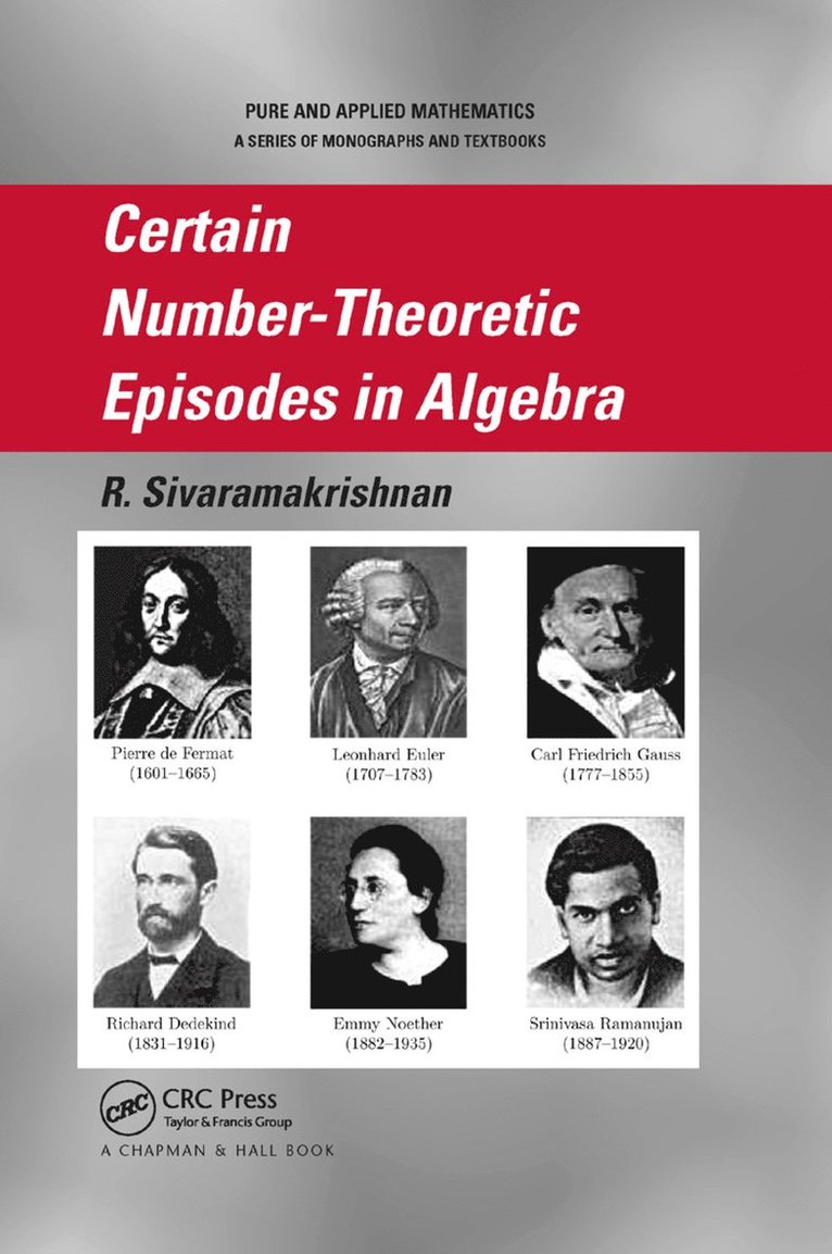 Certain Number-Theoretic Episodes In Algebra