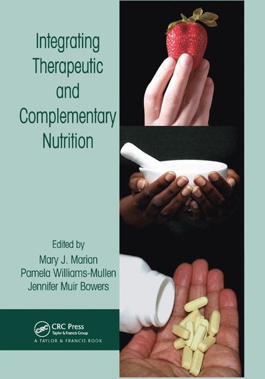 bokomslag Integrating Therapeutic and Complementary Nutrition