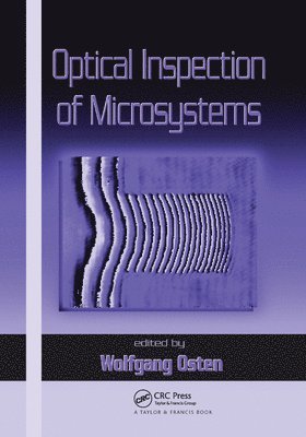 Wolfgang Osten - Optical Inspection of Microsystems, Häftad