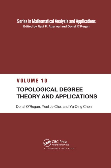 Yeol Je Cho, Yu-Qing Chen - Topological Degree Theory and Applications, Häftad
