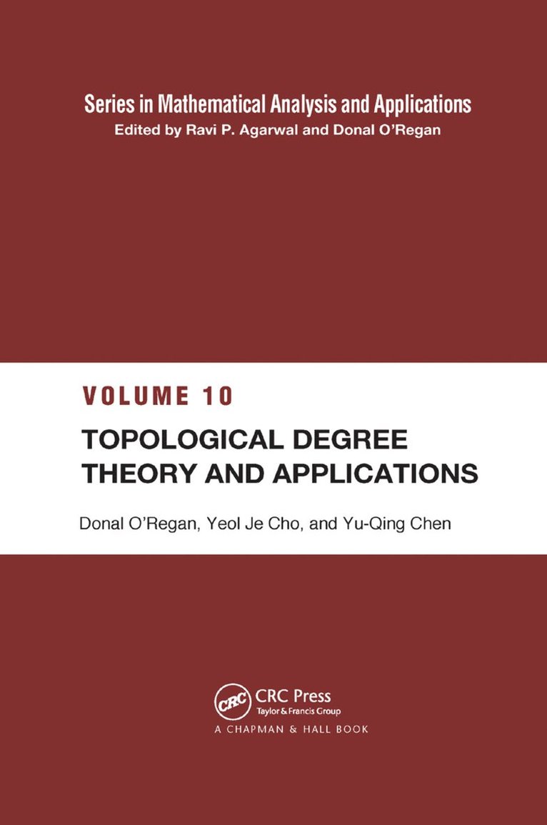Yeol Je Cho, Yu-Qing Chen - Topological Degree Theory and Applications, Häftad