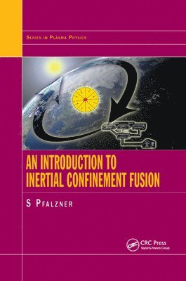 bokomslag An Introduction to Inertial Confinement Fusion