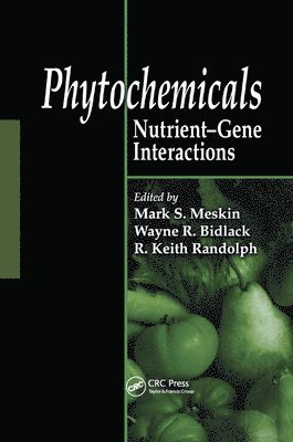 Mark S. Meskin, Wayne R. Bidlack, R. Keith Randolph - Phytochemicals, Häftad