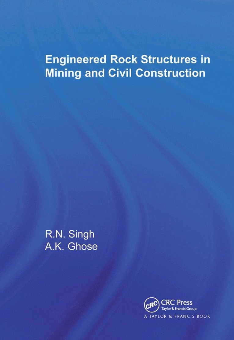 Engineered Rock Structures in Mining and Civil Construction 1