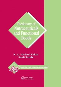 bokomslag Dictionary of Nutraceuticals and Functional Foods