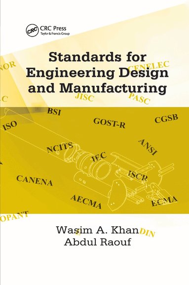 Wasim Ahmed Khan, S.I. Raouf - Standards for Engineering Design and Manufacturing, Häftad