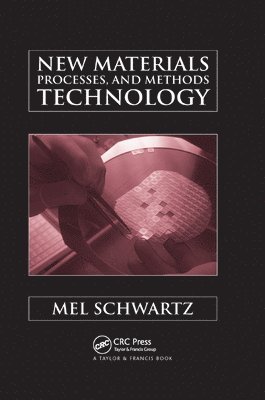 bokomslag New Materials, Processes, and Methods Technology