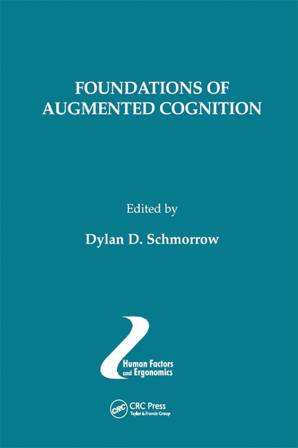 Dylan D. Schmorrow - Foundations of Augmented Cognition, Häftad