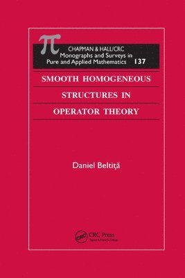 Daniel Beltita - Smooth Homogeneous Structures in Operator Theory, Häftad