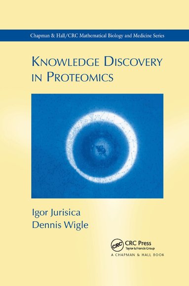 Igor Jurisica, Dennis Wigle - Knowledge Discovery in Proteomics, Häftad