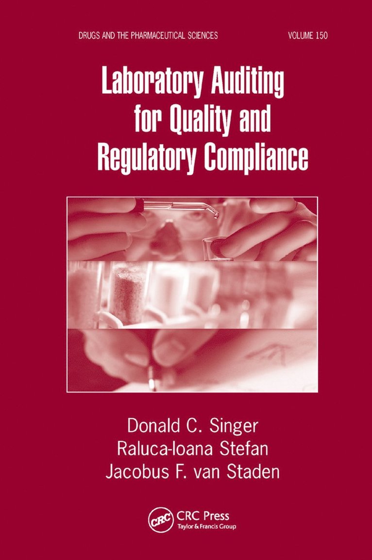 Donald C. Singer, Raluca-Ioana Stefan, Jacobus F. van Staden, Jacobus F. van Staden - Laboratory Auditing for Quality and Regulatory Compliance, Häftad