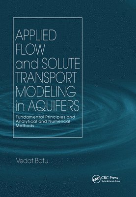 Applied Flow and Solute Transport Modeling in Aquifers