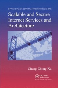 bokomslag Scalable and Secure Internet Services and Architecture