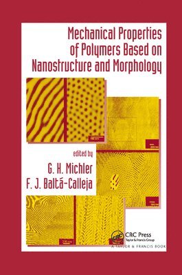 Mechanical Properties of Polymers based on Nanostructure and Morphology 1