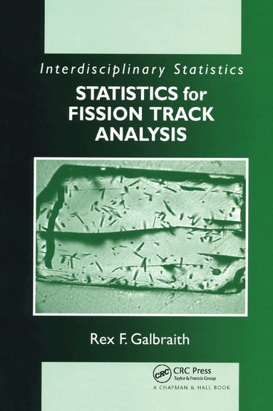 Rex F. Galbraith - Statistics for Fission Track Analysis, Häftad