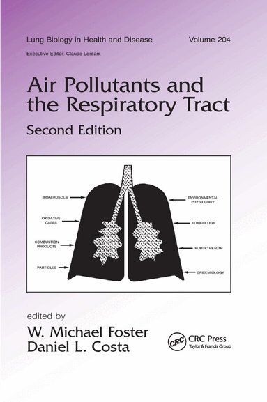 W. Michael Foster, Daniel L. Costa - Air Pollutants and the Respiratory Tract, Häftad