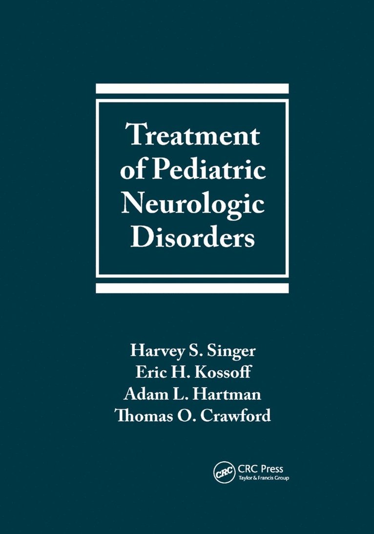 Harvey S. Singer, Eric H. Kossoff, Adam L. Hartman, Thomas O. Crawford, M.D. Hartman, Adam L. - Treatment of Pediatric Neurologic Disorders, Häftad