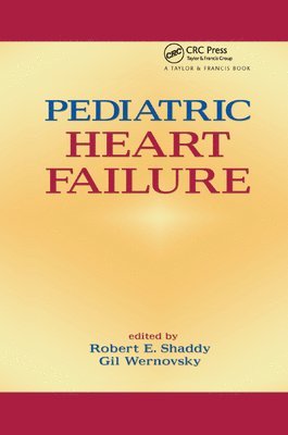 Robert Shaddy, Gil Wernovsky, M.D. Shaddy, Robert - Pediatric Heart Failure, Häftad