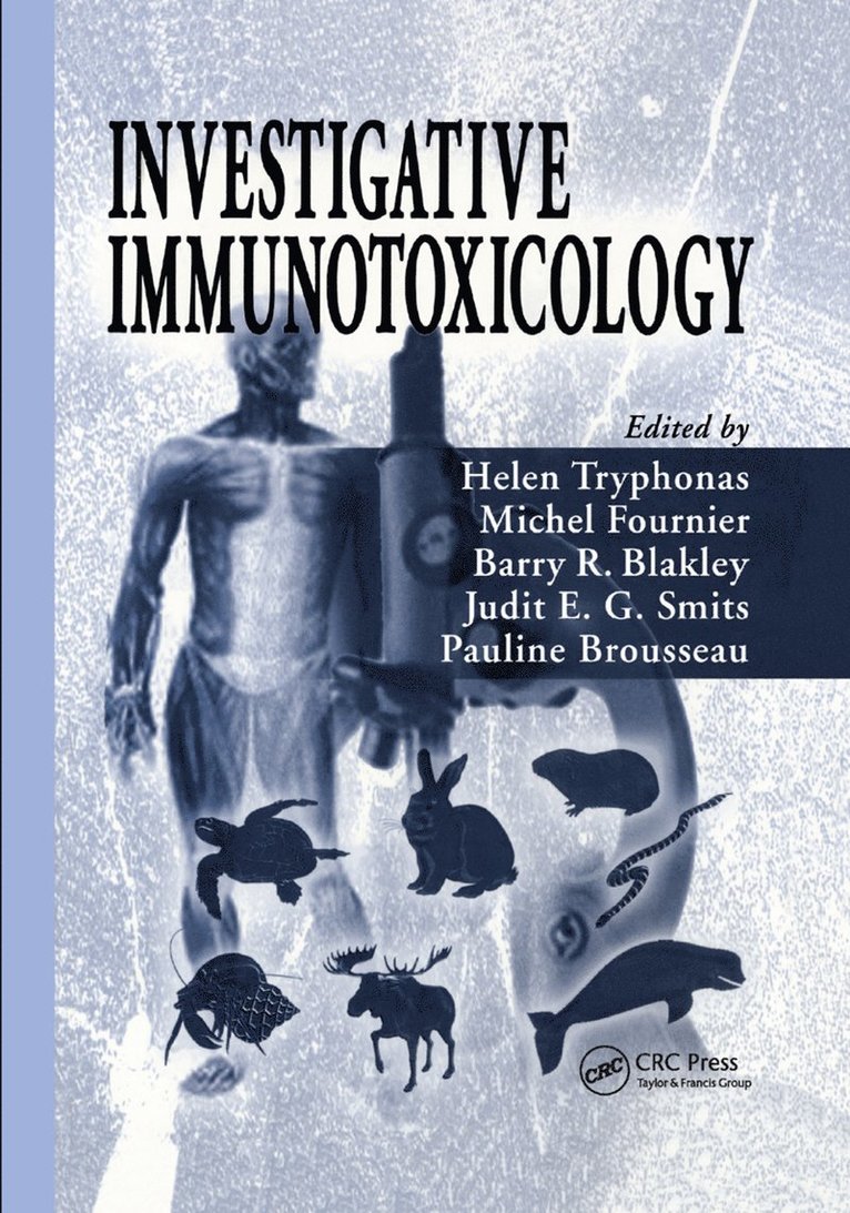 Helen Tryphonas, Michel Fournier, Barry R. Blakley, Judit Smits, Pauline Brousseau - Investigative Immunotoxicology, Häftad