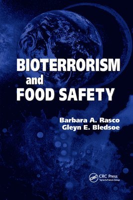 Barbara A. Rasco, Gleyn E. Bledsoe - Bioterrorism and Food Safety, Häftad
