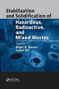 bokomslag Stabilization and Solidification of Hazardous, Radioactive, and Mixed Wastes
